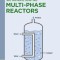 Multiphase Reactors: Reaction Engineering Concepts, Selection, and Industrial Applications