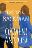Oameni anxioși - Paperback brosat - Fredrik Backman - Art