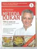 METODA DUKAN. 700 de rețete noi pentru a ajunge la greutatea corectă si a o pastra definitiv - Vol. 5. 2014