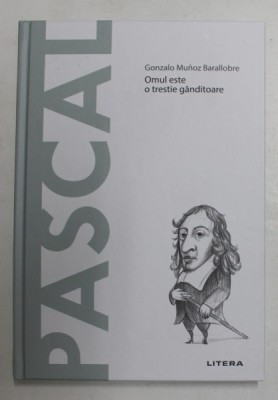 PASCAL - OMUL ESTE O TRESTIE GANDITOARE de GONZALO MUNOZ BARALLOBRE , 2021 foto