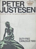 Peter Justesen. Purveyor to H.M. the Queen of Denmark's Household. Duty-Free Catalogue 1988