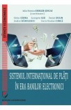 Sistemul international de plati in era banilor electronici - Iulia Monica Oehler-Sincai