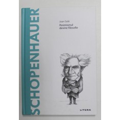 SCHOPENHAUER - PESIMISMUL DEVINE FILOSOFIE de JOAN SOLE , 2020