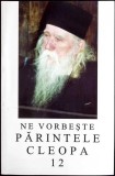 NE VORBESTE PARINTELE CLEOPA 12-PARINTELE CLEOPA-355754