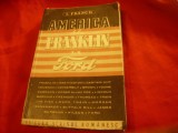 I.Frank - America de la Franklin la Ford cca 1946 Ed. Scrisul Romanesc ,250pag