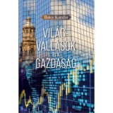 Vil&aacute;gvall&aacute;sok &eacute;s a gazdas&aacute;g - Botos Katalin