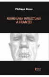 Regresiunea intelectuala a Frantei - Philippe Nemo