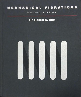 Mechanical Vibrations. Second edition - Singirescu S. Rao foto