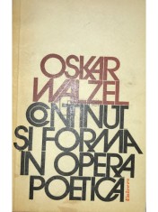 Oskar Walzel - Continut si forma in opera poetica (Editia: 1976) foto