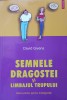 Semnele Dragostei si Limbajul Trupului - David Givens, Polirom 2005, Psihologie, Colectia Hexagon