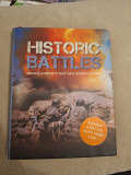 HISTORIC BATTLES: DECISIVE CONFLICTS THAT HAVE SHAPED HISTORY
