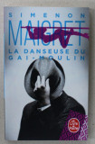 MAIGRET - LA DANSEUSE DU GAI - MOULIN par GEORGES SIMENON , 2021