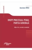 Drept procesual penal. Partea generala Ed.8 - Anastasiu Crisu