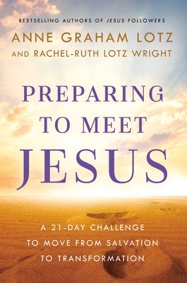 Preparing to Meet Jesus: A 21-Day Challenge to Move from Salvation to Transformation foto