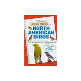 My Awesome Field Guide to North American Birds: Find and Identify Your Feathered Friends