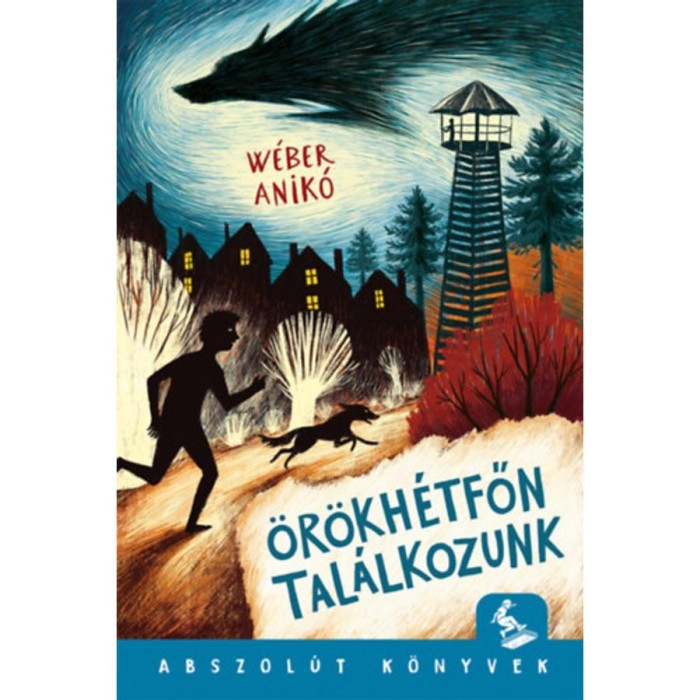 &Ouml;r&ouml;kh&eacute;tfőn tal&aacute;lkozunk - W&eacute;ber Anik&oacute;