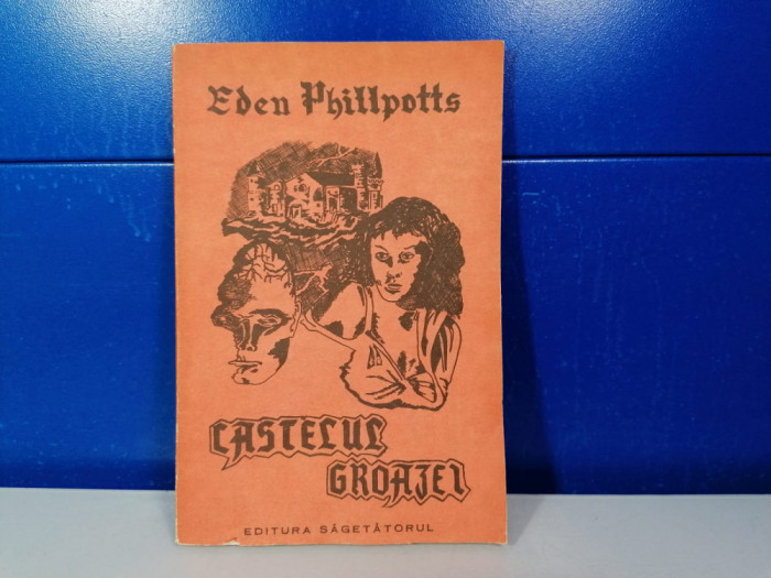 Eden Phillpotts - Castelul groazei / C33