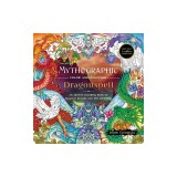 Mythographic Color and Discover: Dragonspell: An Artist's Coloring Book of Magical Realms and Epic Journeys
