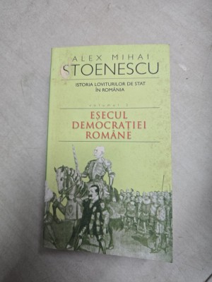 Eșecul democrației rom&amp;acirc;ne - Alex Mihai Stoenescu foto