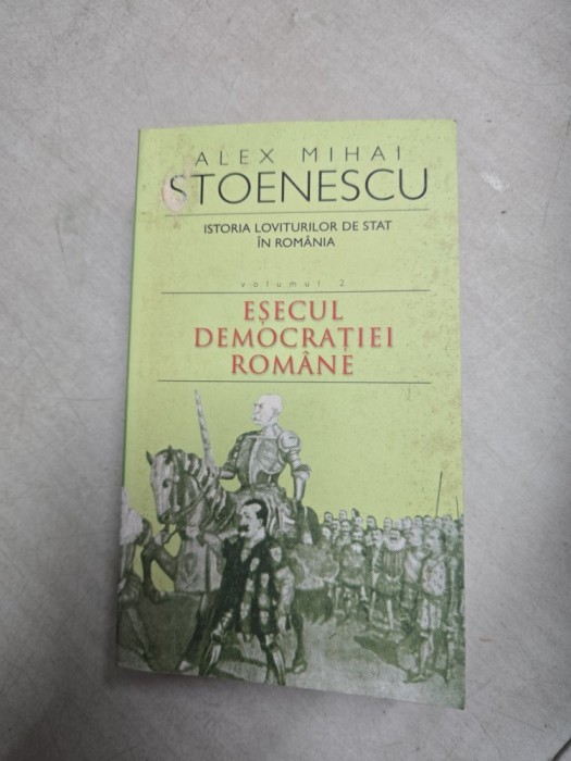 Eșecul democrației rom&acirc;ne - Alex Mihai Stoenescu