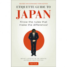 Etiquette Guide to Japan: Know the Rules That Make the Difference! (Third Edition)