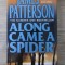 James Patterson - Along Came a Spider