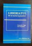 LIDERIATUL. De la teorie la practică - Paraschiv Vagu, Ion Stegăroiu