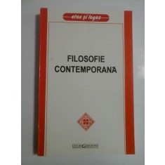 FILOSOFIE CONTEMPORANA Texte alese, traduse si comentate de Alexandru Boboc si Ioan N. Rosca