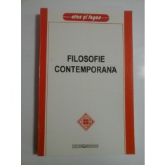 FILOSOFIE CONTEMPORANA Texte alese, traduse si comentate de Alexandru Boboc si Ioan N. Rosca