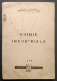 1946 CHIMIE INDUSTRIALA Colonel D.Barsan 296 pag Editura Ion P.Gorjanu Autograf