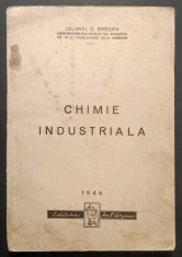 1946 CHIMIE INDUSTRIALA, Generala, Organica &ndash; Colonel D.Barsan 296 pag Editura Ion P.Gorjanu Autograf Combustibili Lubrifiani Celuloza Cauciuc Plastic