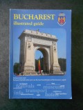 BUCHAREST. ILLUSTRATED GUIDE (2013, limba engleza)
