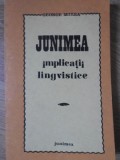 Junimea Implicatii Lingvistice - George Mirea, 1983, Editura Junimea, Romana, Roman