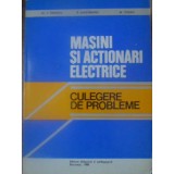 MASINI SI ACTIONARI ELECTRICE. CULEGERE DE PROBLEME-AL.S. FRANSUA, R. MAGUREANU, M. TOCACI-232410