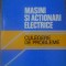 MASINI SI ACTIONARI ELECTRICE. CULEGERE DE PROBLEME-AL.S. FRANSUA, R. MAGUREANU, M. TOCACI-261863