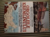 Orgoliile Kremlinului: Istoria Imperiului Rus 1552-Prezent, de Helene Carrere d'Encausse, Editia a II-a, 2015, 320 pagini, Limba Romana