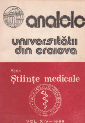 Analele Universitatii din Craiova - Seria Stiinte Medicale, Vol. XIV-1988 foto