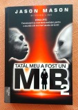 Tatal meu a fost un MIB Volumul 2. Editura Prestige, 2025 - Jason Mason