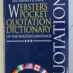 THE NEW INTERNATIONAL WEBSTER' S POCKET QUOTATION DICTIONARY OF THE ENGLISH LANGUAGE , 1997