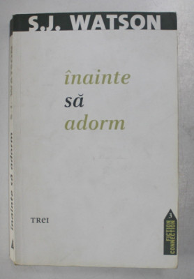 INAINTE SA ADORM de S.J. WATSON , 2011 foto