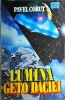 Lumina Geto Daciei - Pavel Corut, Editura Miracol, 1993, Roman Istoric, Cultura si Civilizatia Dacilor