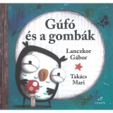 G&uacute;f&oacute; &eacute;s a gomb&aacute;k - Lanczkor G&aacute;bor