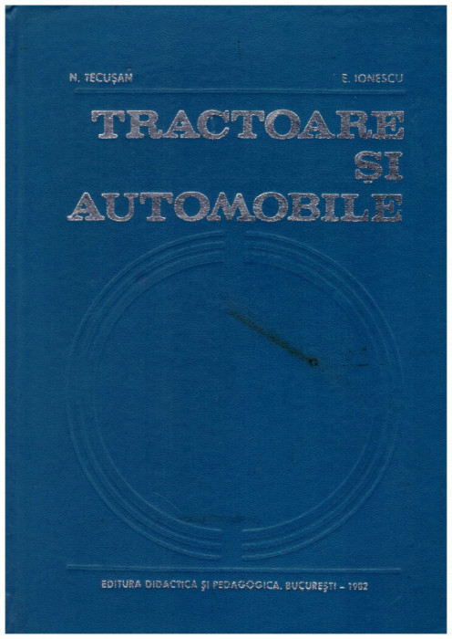 N. Tecusan, E. Ionescu - Tractoare si automobile - 131013