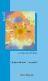 Cumpara ieftin Jurnalul unei convertiri/Bernard Azaleea