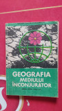 GEOGRAFIA MEDIULUI INCONJURATOR CLASA A XI A - STARE FOARTE BUNA, Clasa 11, Geografie