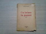 CU INIMA IN PUMNI - Stefan Popescu - Revista Critica, 1944, 64 p.; 1000 ex.
