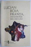 Franta, hegemonie sau declin? - Lucian Boia