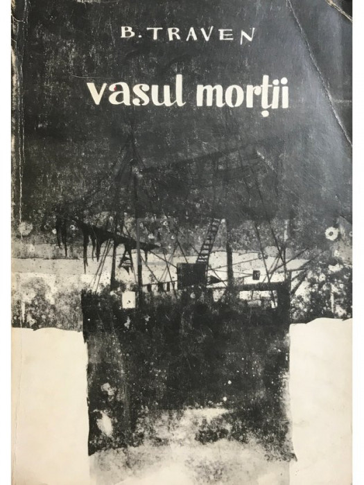 B. Traven - Vasul morții (editia 1964)