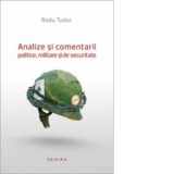 Analize si comentarii politice, militare si de securitate - Radu Tudor