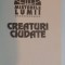CREATURI CIUDATE , 1998